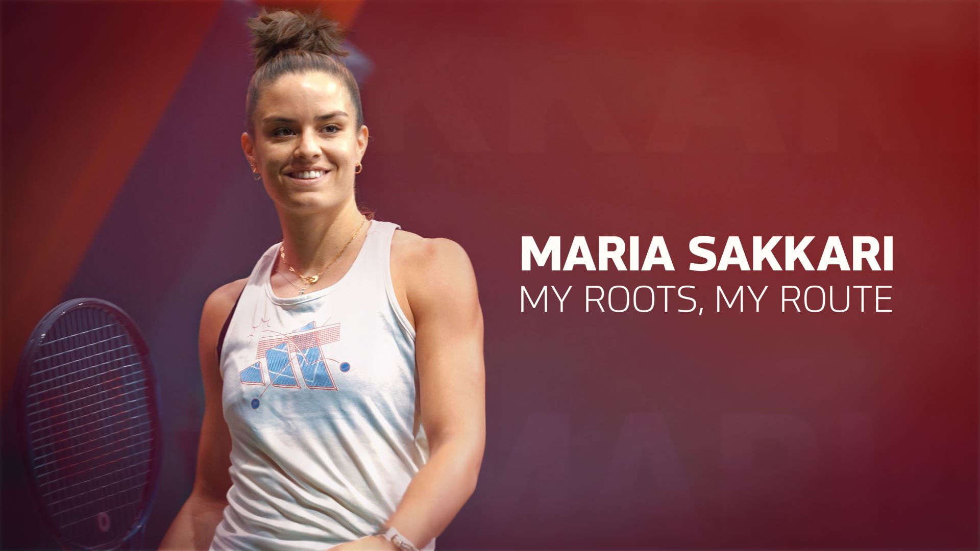 Maria Sakkari: My Roots, My Route : Αφιέρωμα