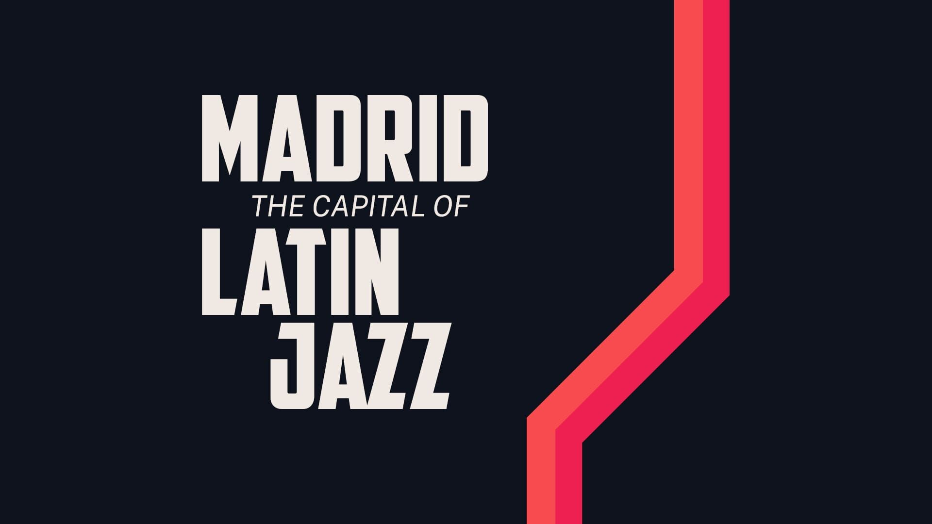 Madrid: The World Capital Of Latin Jazz