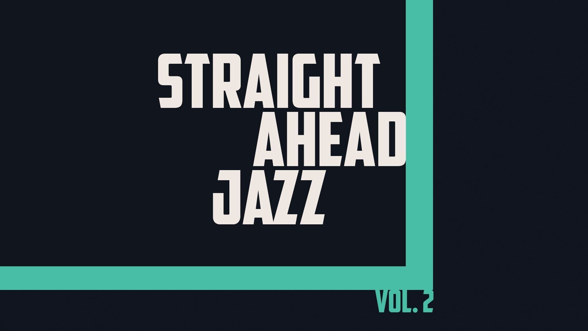 Straight Ahead Jazz Vol. 2