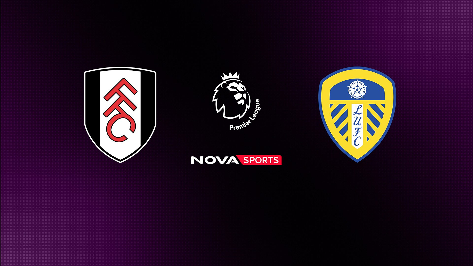 Φούλαμ - Λιντς : Premier League 2025/26