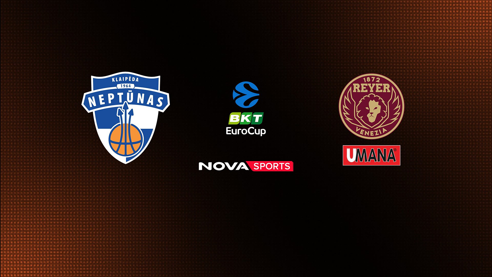 Νεπτούνας - Βενέτσια : EuroCup 2025/26