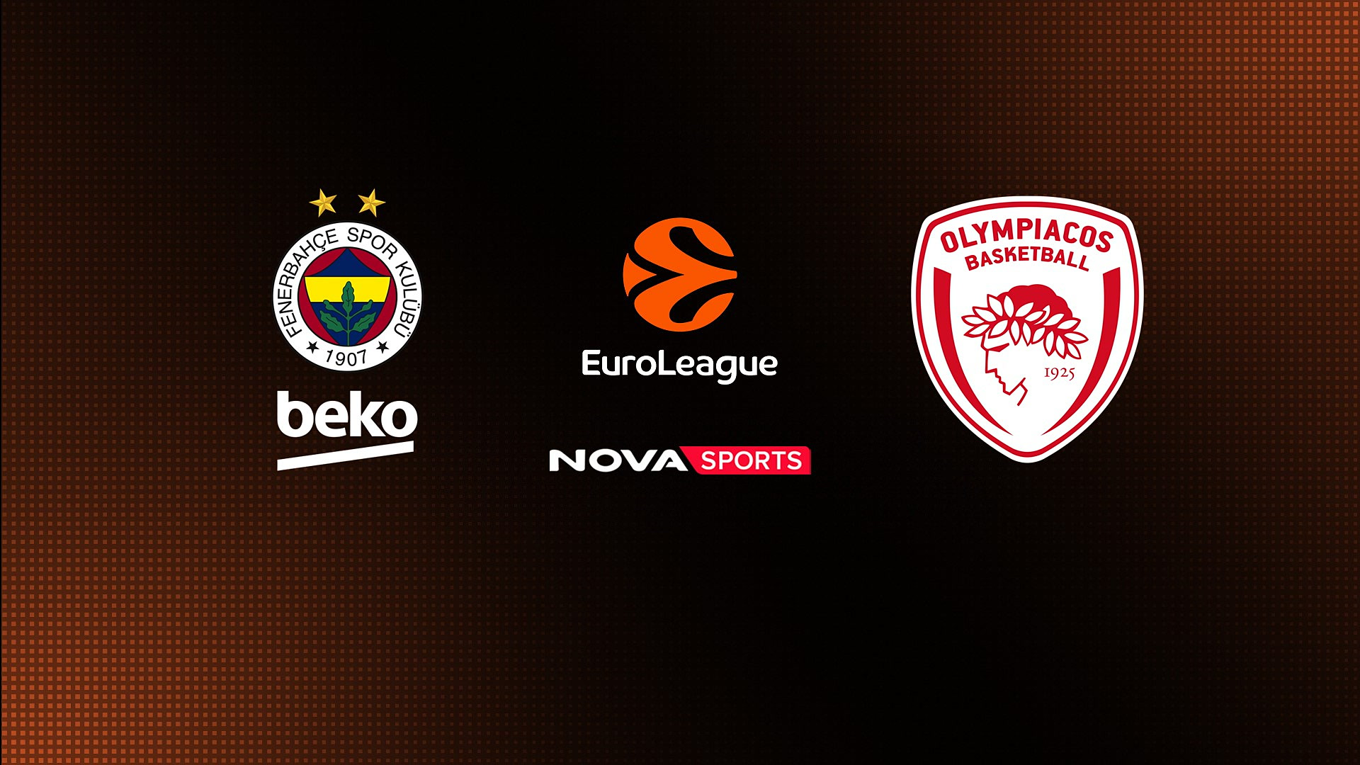 Φενέρμπαχτσε - Ολυμπιακός : EuroLeague 2025/26