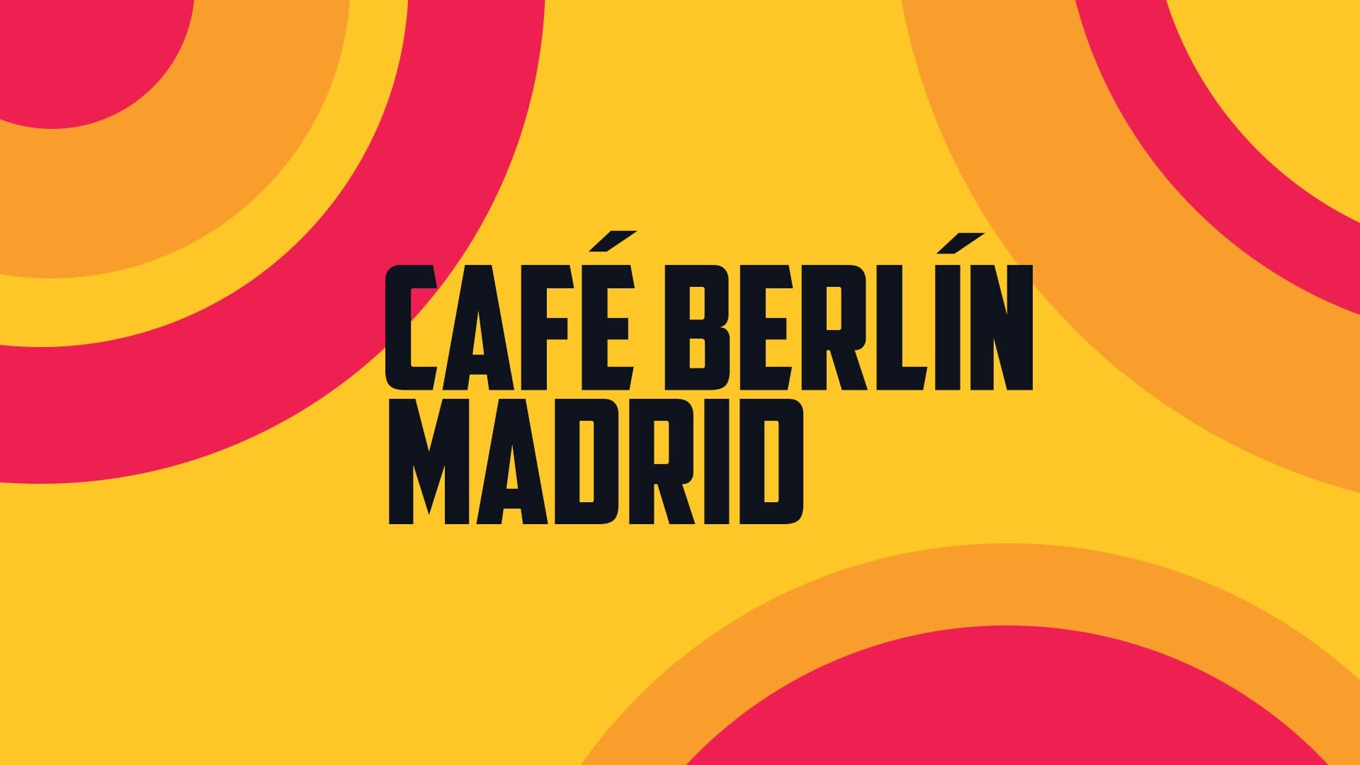 Café Berlín, Madrid 2023